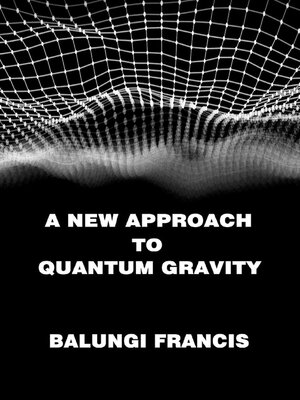 cover image of A New Approach to Quantum Gravity
